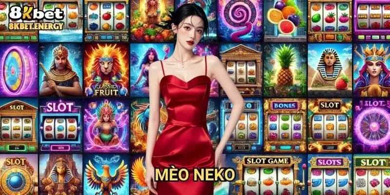 Mèo Neko 8kbet dễ thương với tỷ lệ thắng cực cao